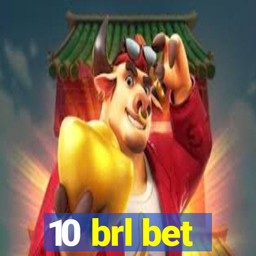 10 brl bet